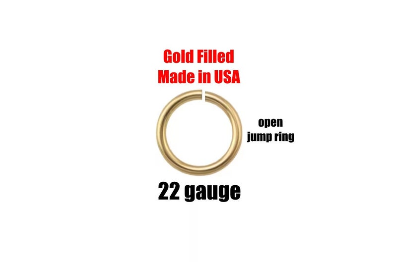 May include: Gold filled open jump ring, 22 gauge, made in the USA.
