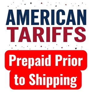 May include: Text graphic with the words "AMERICAN TARIFFS" in navy blue and burgundy. Below, a red rectangle contains the text "Prepaid Prior to Shipping" in white.