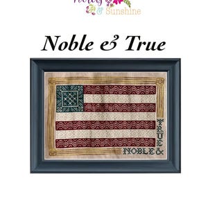 Noble & True A Small Patriotic American Flag Cross Stitch Sampler