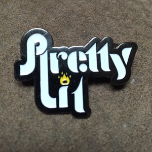 Pretty Lit Pin