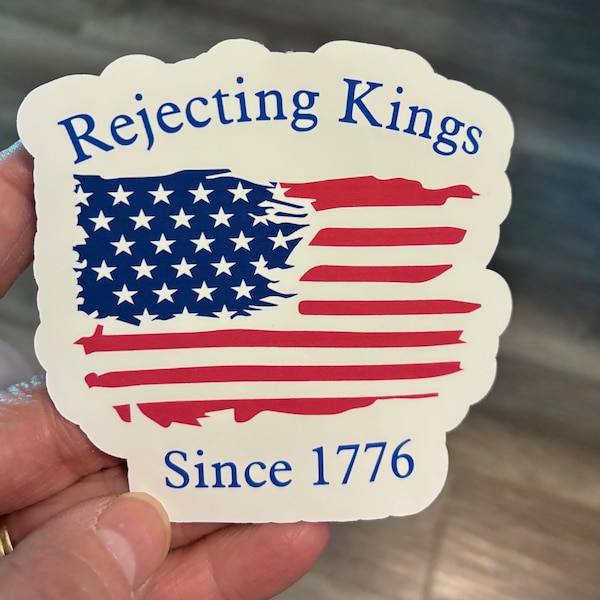 No Kings Sticker Rejecting Kings Since 1776 Sticker