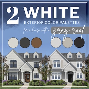 WHITE Exterior Paint Color Combinations - Modern Farmhouse - Custom House Palettes - Color Consultation - Exterior Palette - Gray Roof
