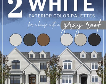 White Modern Farmhouse Exterior Paint Palette for Gray Roof (Digital Download)