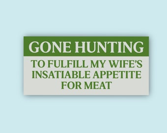 Gone Hunting Bumper Sticker