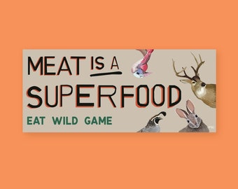 Wild Meat is a Superfood Bumper Sticker