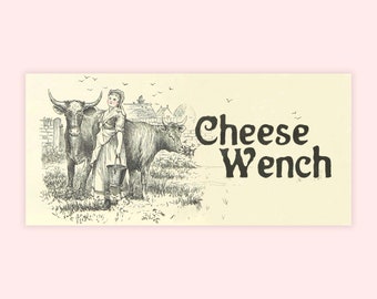 Cheese Wench Bumper Sticker