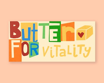 Butter for Vitality Bumper Sticker