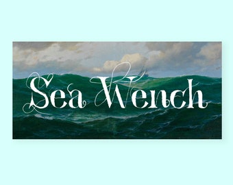 Sea Wench Bumper Sticker