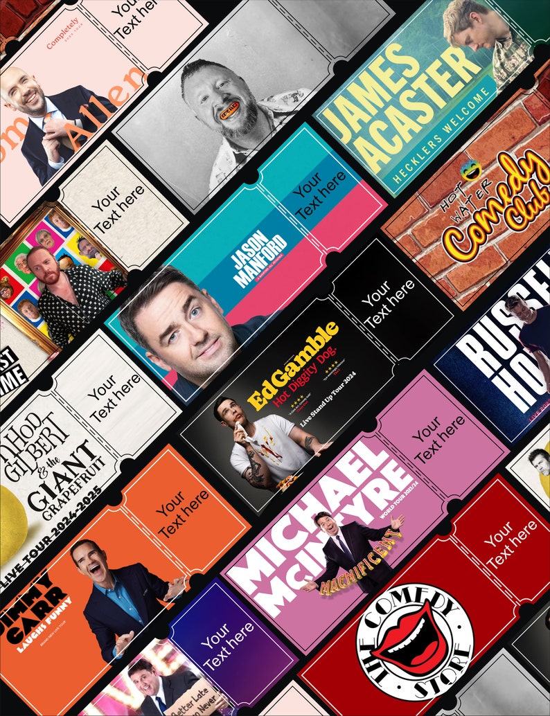Puede incluir: Un collage de boletos de colores con varios comediantes, incluyendo Rhod Gilbert, Jimmy Carr, Jason Manford, Ed Gamble, Michael McIntyre, James Acaster y Russell Howard. Los boletos tienen un aspecto vintage e incluyen el nombre del comediante, las fechas de la gira y un eslogan.