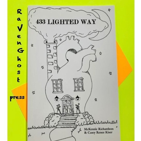 433 Lighted Way ~ Limited Print ~ Indie collab ~ McKenzie Richardson ~ Casey Renee Kiser ~poetry~ small press