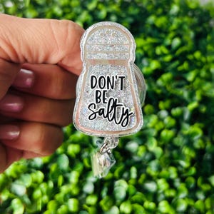 Don’t be salty badge reel, Nurse badge reel, dental badge reel.