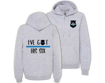 I've Got His Six Shirt | Police Family | Thin Blue Line | Back the Blue | Personalized Gift