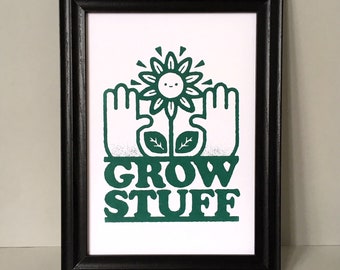 Grow Stuff screen print - Gardening print - Gardening gift - Gift for gardener - Sunflower print - Plant print - Valentines gift - Plant art