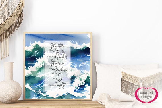 Digital Download: Psalm 93, the LORD on High is Mighty Bible Print, Home Decor, Scripture Art, Wall Art, Christian Print, Watercolor Print