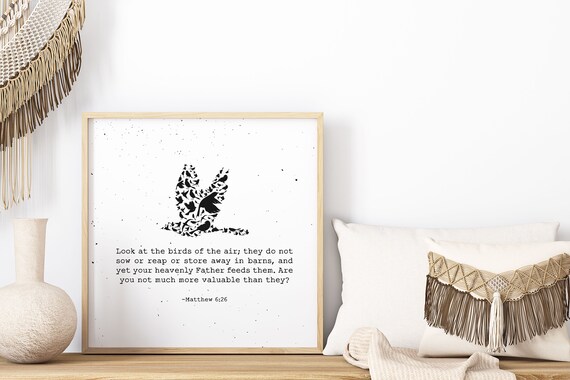 Digital Download: Matthew 6 Bible Verse Print, Birds of the Air, Heavenly Father Feeds Them, More Valuable, Scripture Art, Home Decor