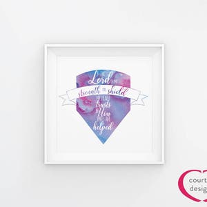 Digital Download: The LORD is my Strength and my Shield Bible Verse Print
