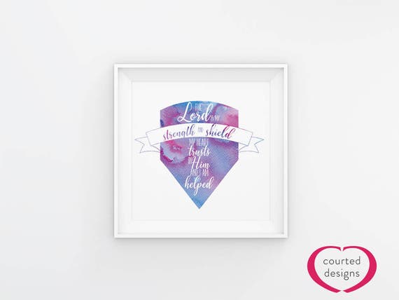Digital Download: The LORD is my Strength and my Shield Bible Verse Print