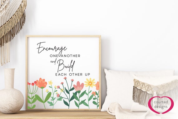Digital Download: 1 Thessalonians 5, Encourage One Another Bible Verse Print, Home Decor, Scripture Art, Wall Art, Christian Print