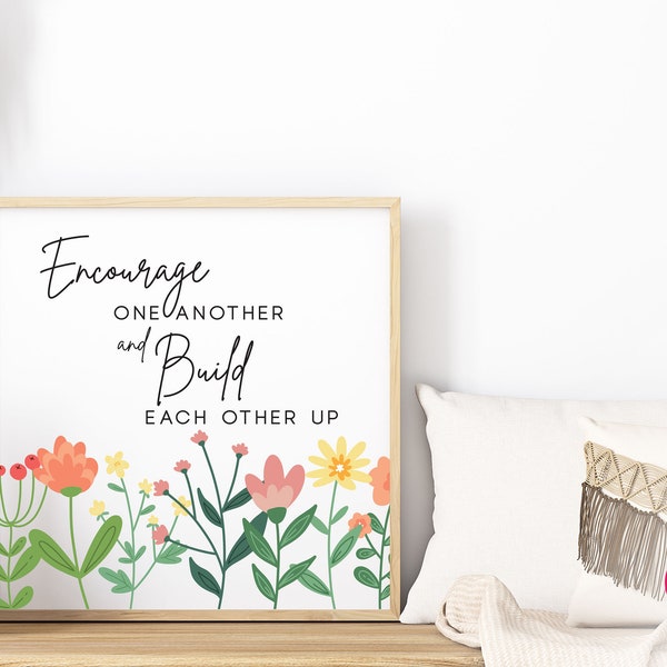 Digital Download: 1 Thessalonians 5, Encourage One Another Bible Verse Print, Home Decor, Scripture Art, Wall Art, Christian Print