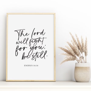 Digital Download: Exodus 14 Bible Verse Print - The LORD will Fight for you, Be Still, Bible Verse, Home Decor, Kitchen Decor, Scripture Art