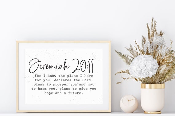 Digital Download: Jeremiah 29 Bible Verse Print, I Know the Plans I Have For You, Plans to Prosper, Give You Hope and A Future, Home Decor