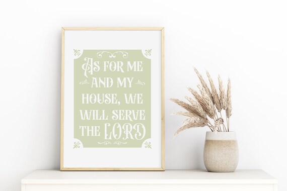 Digital Download: Joshua 24 Bible Verse Print -As For Me and My House, We Will Serve Bible Verse, Home Decor, Christian Art, Scripture Art