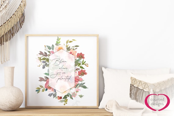 Digital Download: Bloom Where You're Planted Print, Home Decor, Bible-inspired, Floral Print, Kids Room, Wall Art