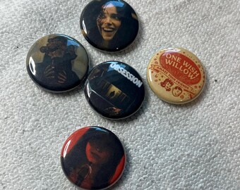 Obsession one wish willow 1” buttons -horror- pinback