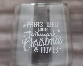 Pairs Well with Hallmark Christmas Movies Etched Stemless or Stemmed Wine Glass, Stocking Stuffer Gifts, Free Personalization and Shipping