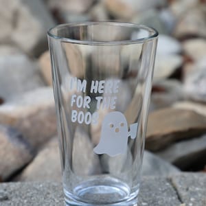 I&#39;m Here for the Boos Etched Pint Beer Glass, Halloween, Spooky Ghost, October Gifts, Party, Free Personalization and Shipping