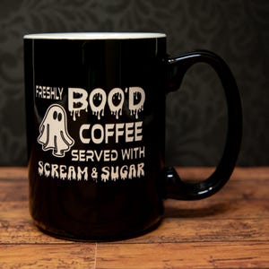 Freshly Boo&#39;d Coffee Served with Scream and Sugar, Etched Mug, Free Shipping, Gifts for Her, for Him, Ghost, Halloween, Campfire, Bistro