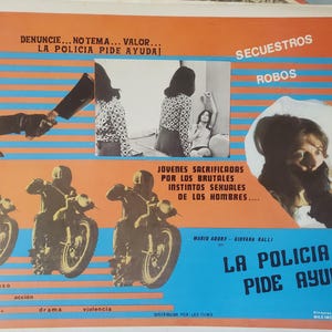 May include: A movie poster for the film "La Policia Pide Ayuda" (The Police Ask for Help) featuring a woman in a white shirt and a man in a black shirt. The poster also features a motorcycle and the text "Secuestros" (Kidnappings) and "Robos" (Robberies).