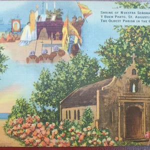 May include: A vintage postcard featuring the Shrine of Nuestra Señora de la Leche y Buen Parto in St. Augustine, Florida. The image shows a stone chapel surrounded by greenery and a historical scene of a religious ceremony on a beach.