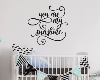 You Are My Sunshine Wall Decal - Nursery Wall Decal / You Are My Sunshine Sign / Nursery Quotes / Nursery Decor / Adventure Quotes / Decals