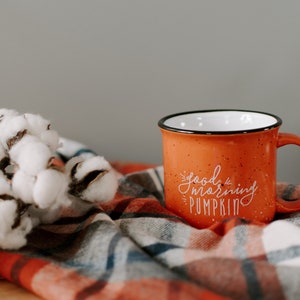 Pumpkin Mug Fall Decor / Campfire Mug / Rustic Decor / Good Morning Pumpkin / Fall Coffee Mug / Pumpkin Spice Latte / Gift for Friend image 1