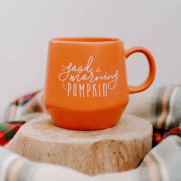 Pumpkin Mug - I Love You Gifts / Mothers Day Gift / Good Morning Pumpkin / Fall Decor / Rustic Decor / Fall Coffee Mug / Fall Mug