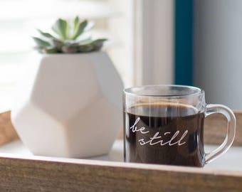 Be Still Coffee Mug // Christian Coffee Mug / Glass Mug / Christian Gift / Cute Coffee Mug / Funny Coffee Mug / Gift for Her / Coffee Cup