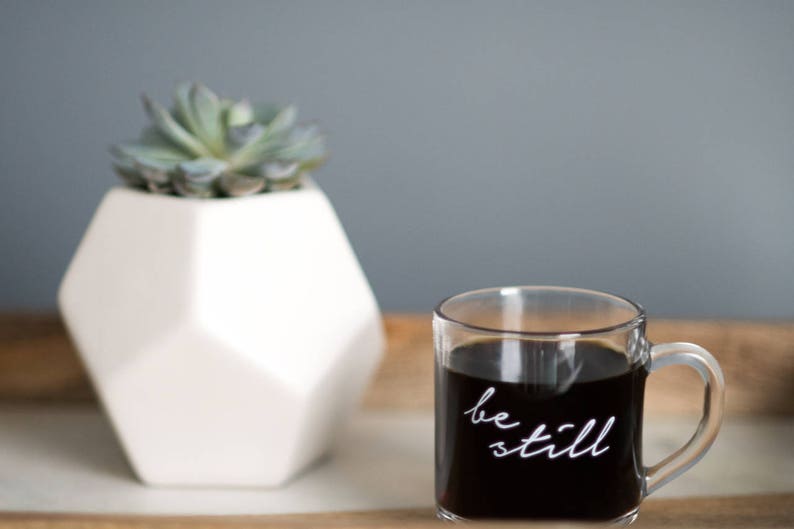 Be Still Coffee Mug // Christian Coffee Mug / Glass Mug / Christian Gift / Cute Coffee Mug / Funny Coffee Mug / Gift for Her / Coffee Cup image 4