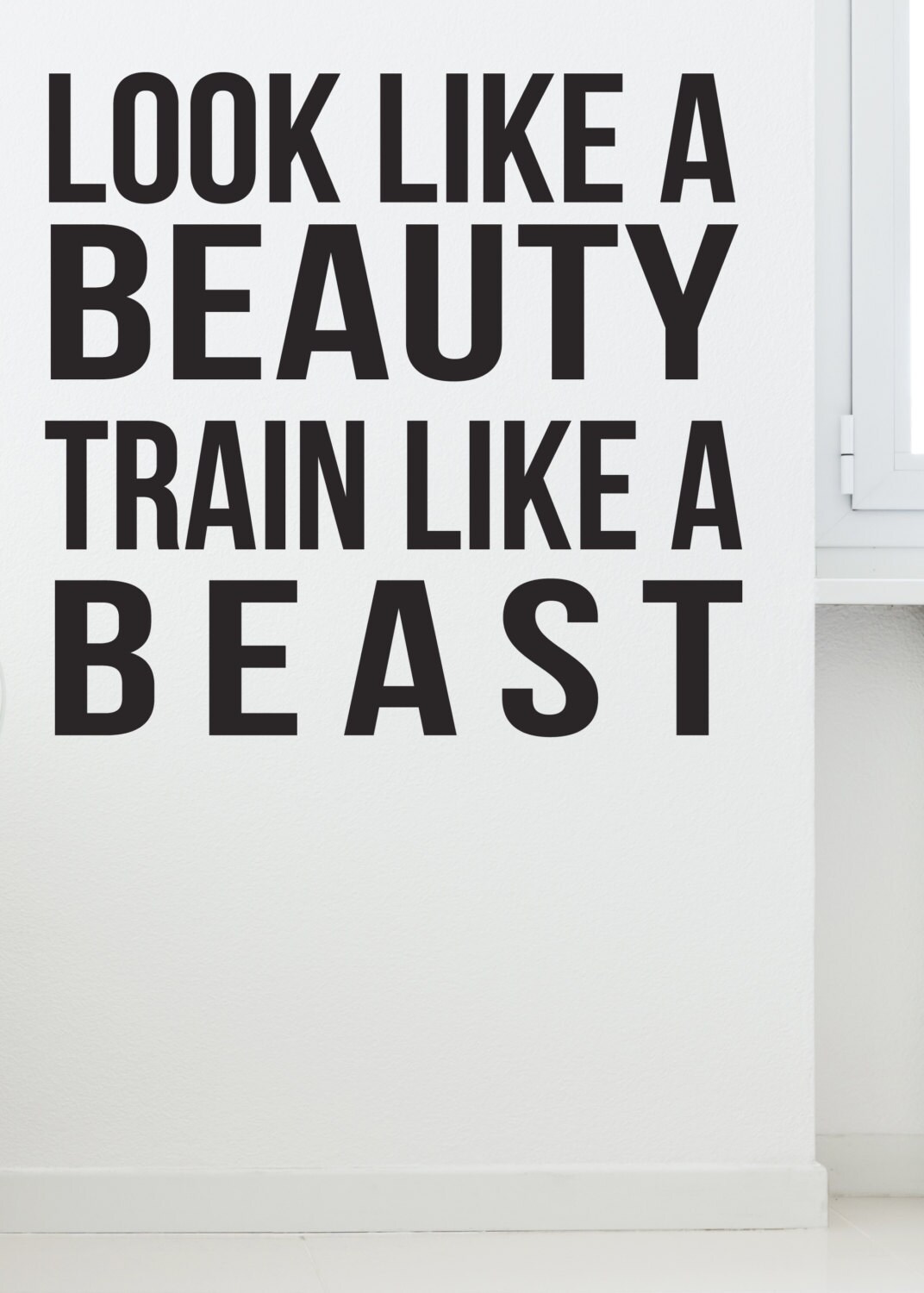 Gym Decal Look Like a Beauty Train Like a Beast Fitness