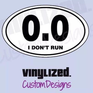 I Don&#39;t Run 0.0 13.1 Triathlon Swim Bike Run Marathon Vinyl Decal Runner Sticker