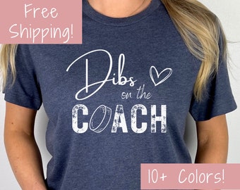 Dibs on the Coach, Hockey T-Shirt Top for Women