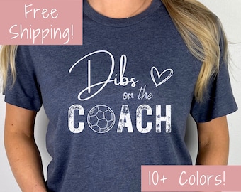 Dibs on the Coach, Soccer T-Shirt Top for Women