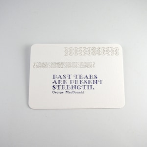 Past Tears Are Present Strength Letterpress Flat Card