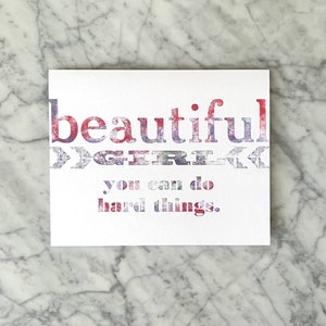 Beautiful Girl You Can Do Hard Things 8x10” Print