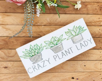 Crazy Plant Lady small wood sign