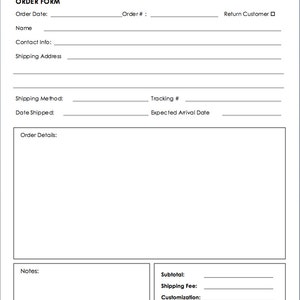 May include: A black and white order form with the text "YOUR LOGO HERE" at the top. The form includes fields for order date, name, contact info, shipping address, shipping method, date shipped, order details, tracking number, expected arrival date, notes, subtotal, shipping fee, customization, tax, discount, and total amount.