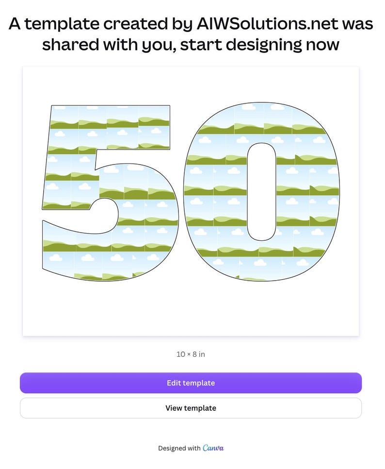 May include: A digital graphic template featuring the number 50 filled with a repeating pattern of green hills and white clouds against a blue sky. The text reads A template created by AIWSolutions.net was shared with you, start designing now.