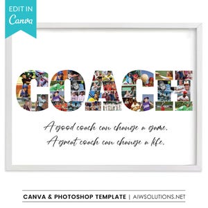 May include: A white framed collage print featuring the word COACH spelled out with various baseball and softball action photographs. Below the word, the text reads: A good coach can change a game. A great coach can change a life. The design is clean.