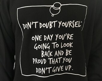 Don't Doubt Yourself Crewneck Sweatshirt