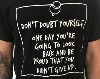 Don't Doubt Yourself- Unisex Shirt